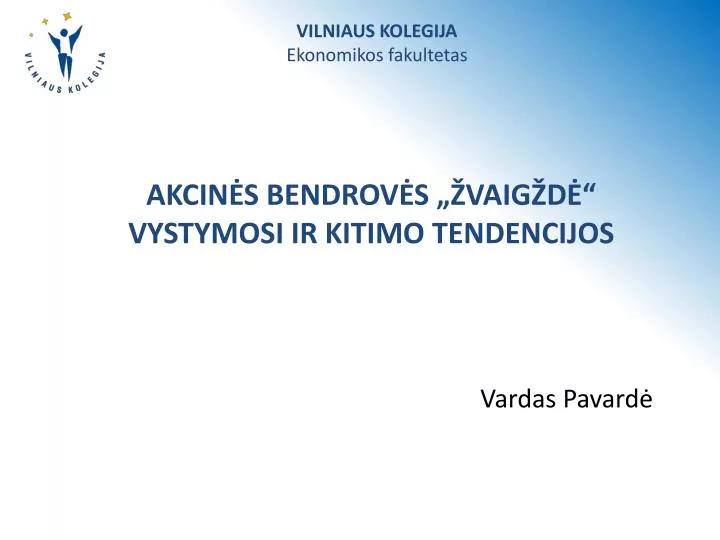 akcin s bendrov s vaig d vystymosi ir kitimo tendencijos