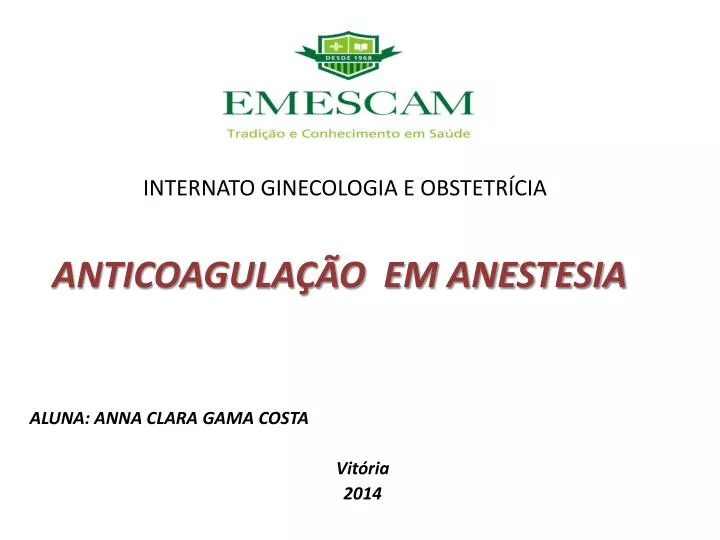 internato ginecologia e obstetr cia anticoagula o em anestesia