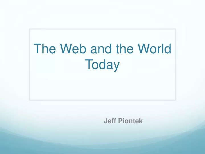 the web and the world today