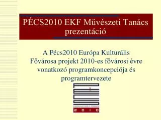 PÉCS2010 EKF Művészeti Tanács prezentáció