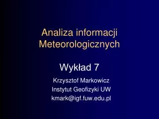 Analiza informacji Meteorologicznych Wykład 7