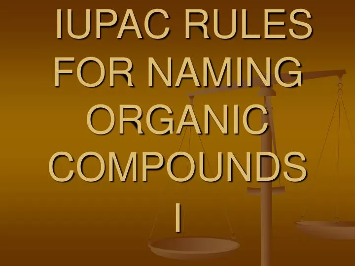 iupac rules for naming organic compounds i