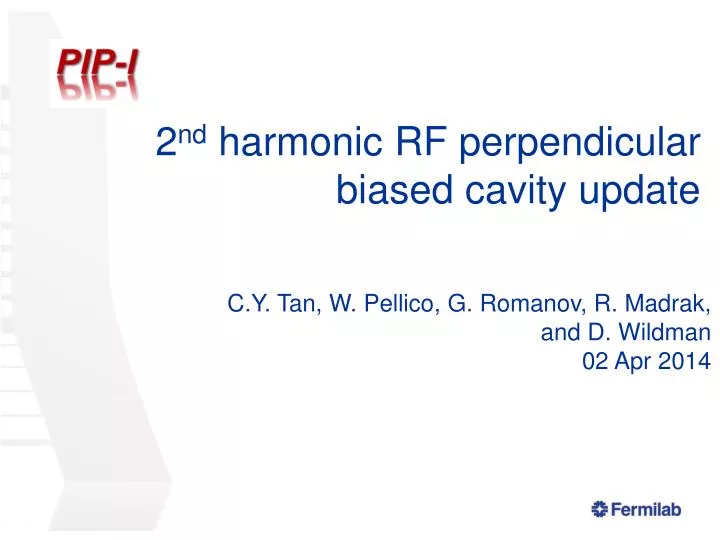 2 nd harmonic rf perpendicular biased cavity update