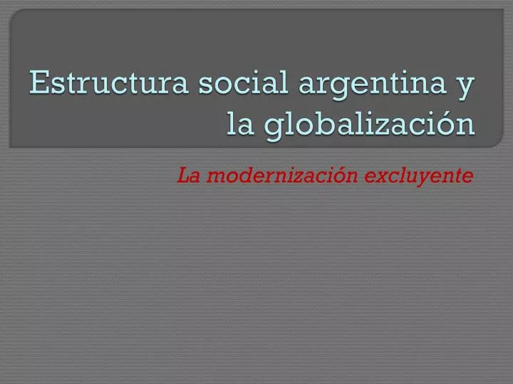 estructura social argentina y la globalizaci n