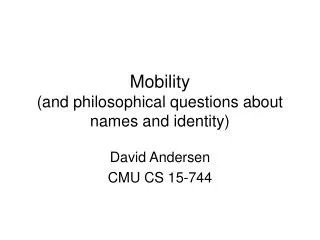 Mobility (and philosophical questions about names and identity)