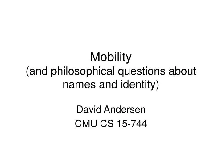 mobility and philosophical questions about names and identity