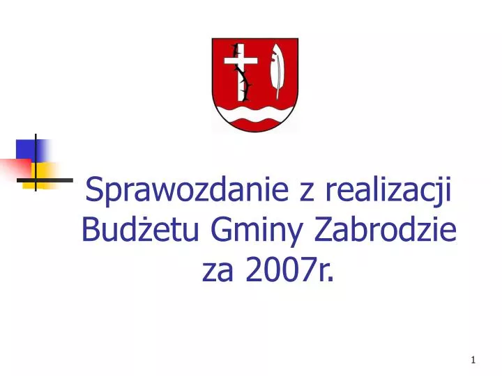 sprawozdanie z realizacji bud etu gminy zabrodzie za 2007r