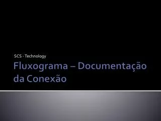 Fluxograma – Documentação da Conexão
