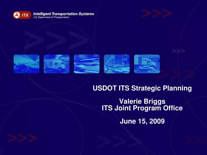 usdot its strategic planning valerie briggs its joint program office june 15 2009