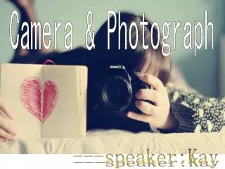 Camera &amp; Photograph