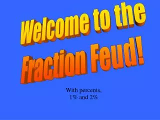 Welcome to the Fraction Feud!