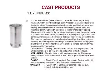 CAST PRODUCTS 1.CYLINDERS: