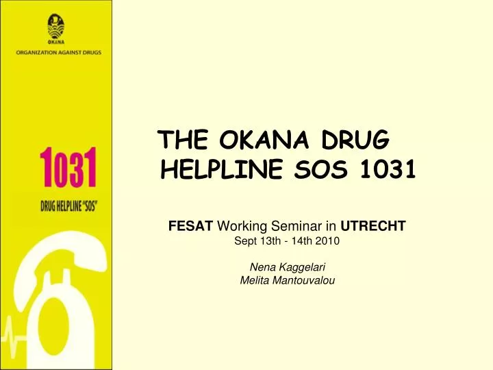 the okana drug helpline sos 1031