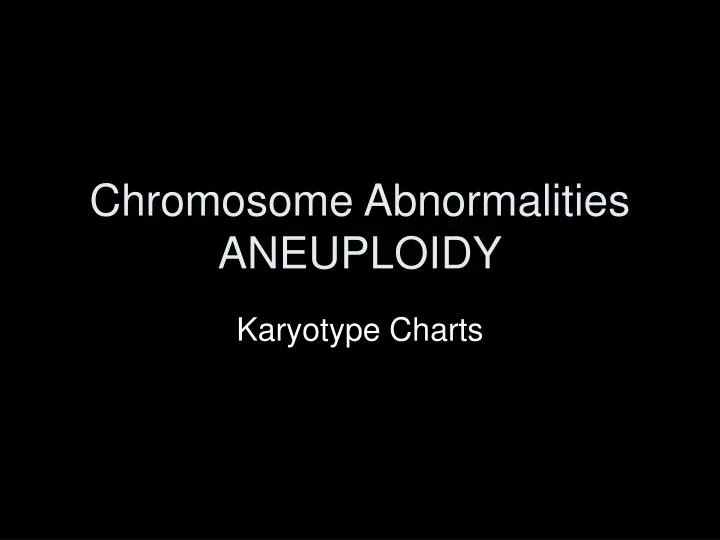 chromosome abnormalities aneuploidy
