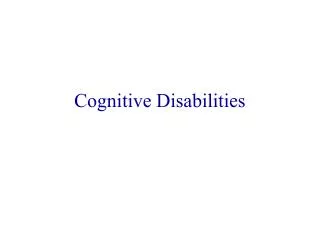 Cognitive Disabilities