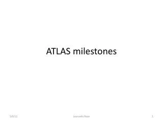 ATLAS milestones