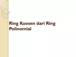 Ring Kuosen dari Ring Polinomial