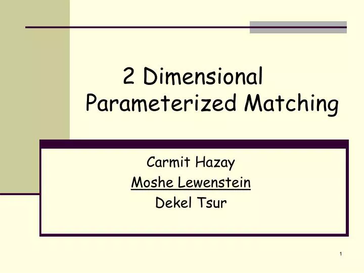 2 dimensional parameterized matching