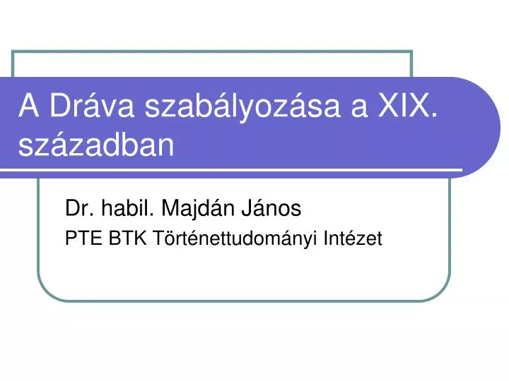 a dr va szab lyoz sa a xix sz zadban