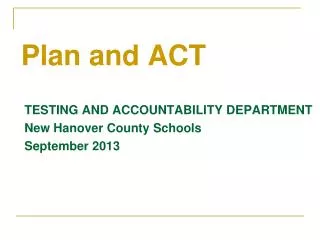 Plan and ACT