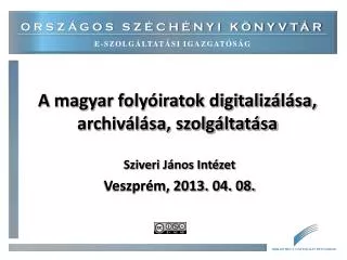 A magyar folyóiratok digitalizálása, archiválása, szolgáltatása