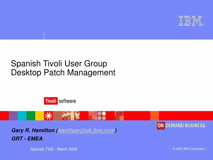 spanish tivoli user group desktop patch management