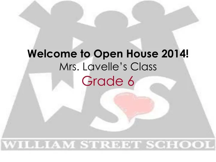 welcome to open house 2014 mrs lavelle s class grade 6