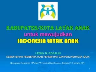 KA BUPATEN/KOTA LAYAK ANAK untuk mewujudkan INDONESIA LAYAK ANAK