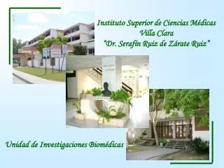 Instituto Superior de Ciencias Médicas Villa Clara “Dr. Serafín Ruiz de Zárate Ruiz”