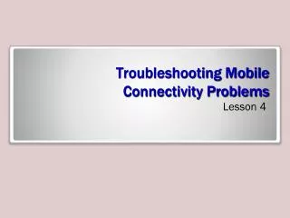 Troubleshooting Mobile Connectivity Problems