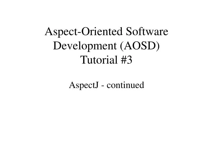 aspect oriented software development aosd tutorial 3