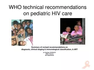 WHO technical recommendations on pediatric HIV care