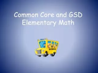Common Core and GSD Elementary Math
