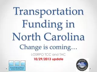 Transportation Funding in North Carolina Change is coming…