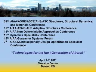 52 nd AIAA/ASME/ASCE/AHS/ASC Structures, Structural Dynamics, and Materials Conference