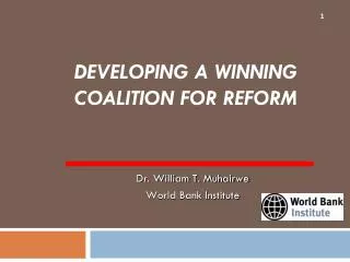 DEVELOPING A WINNING COALITION FOR REFORM