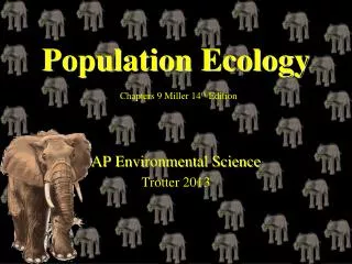 Population Ecology Chapters 9 Miller 14 th Edition