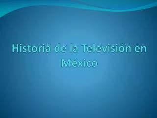 Historia de la Televisión en México