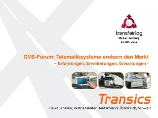 GVB-Forum: Telematiksysteme erobern den Markt - Erfahrungen , Erweiterungen , Erwartungen -
