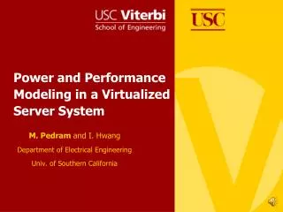 Power and Performance Modeling in a Virtualized Server System