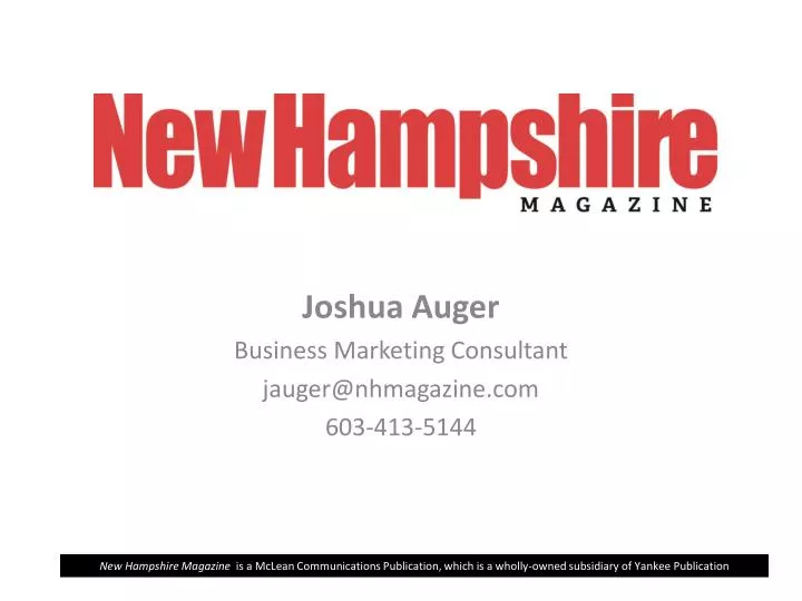 joshua auger business marketing consultant jauger@nhmagazine com 603 413 5144