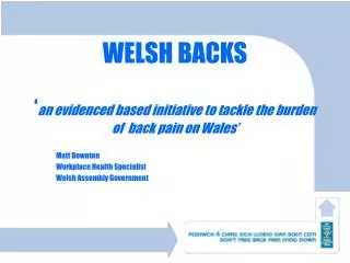WELSH BACKS ‘ an evidenced based initiative to tackle the burden of back pain on Wales’