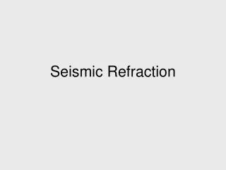 Seismic Refraction