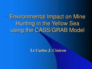 Environmental Impact on Mine Hunting in the Yellow Sea using the CASS/GRAB Model