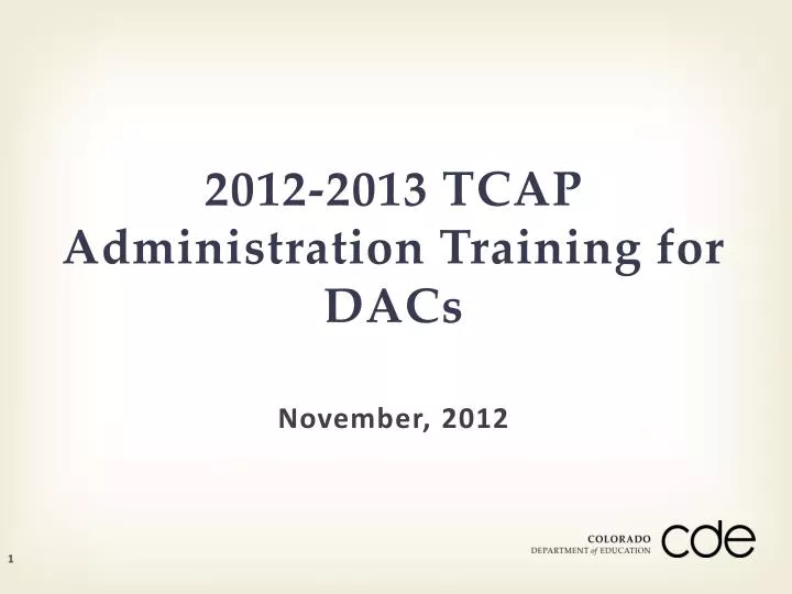 2012 2013 tcap administration training for dacs