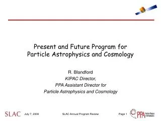 Present and Future Program for Particle Astrophysics and Cosmology