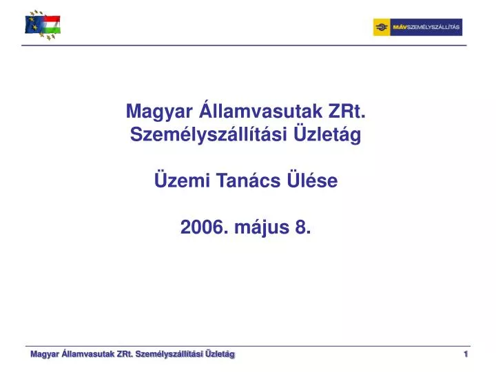 magyar llamvasutak zrt szem lysz ll t si zlet g zemi tan cs l se 2006 m jus 8