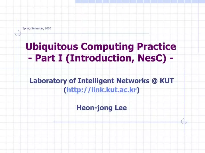 ubiquitous computing practice part i introduction nesc