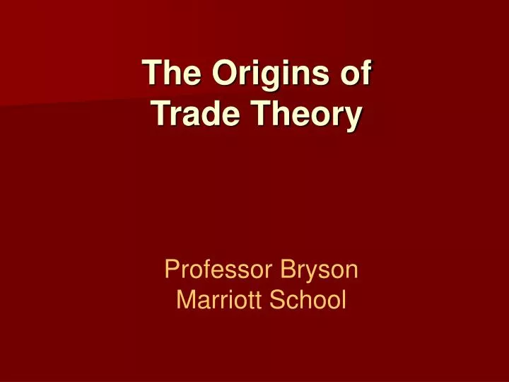 the origins of trade theory