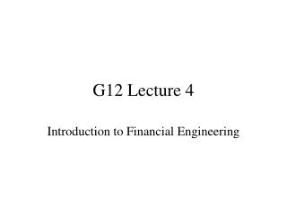 G12 Lecture 4